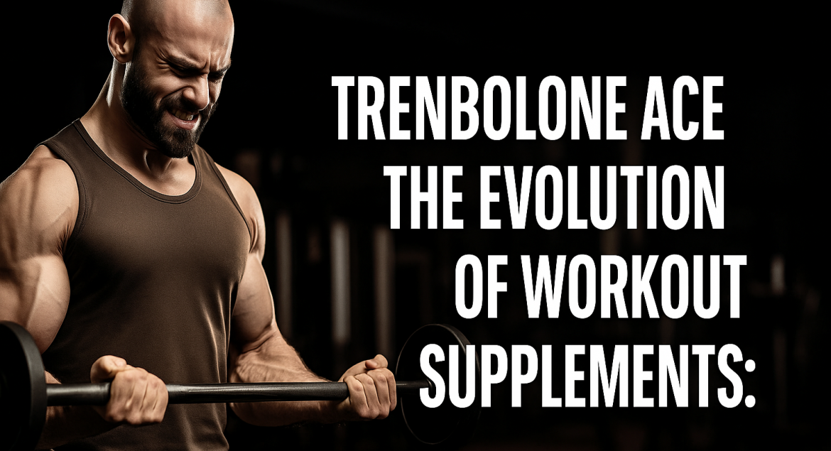 trenbolone ace